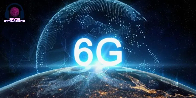 Tiềm năng và ứng dụng của công nghệ 6G